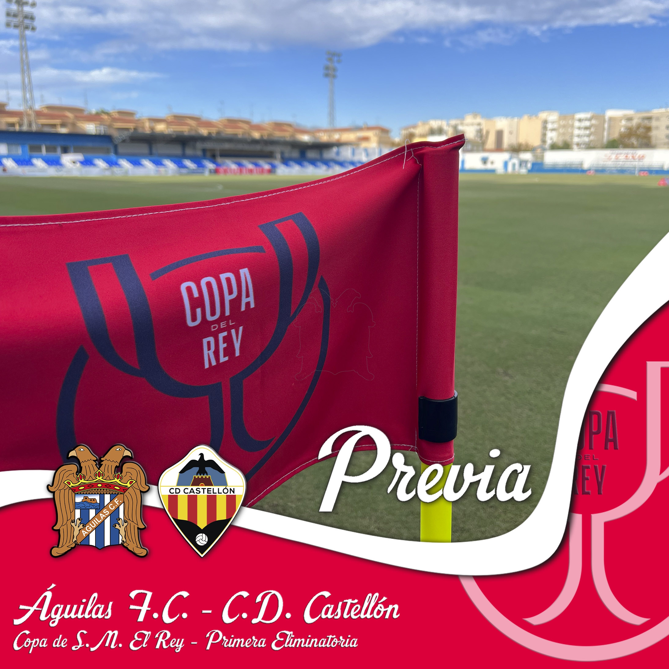 Image for PREVIA COPA DEL REY: Águilas - Castellón // Bienvenidos, un año más, a la fiesta del fútbol