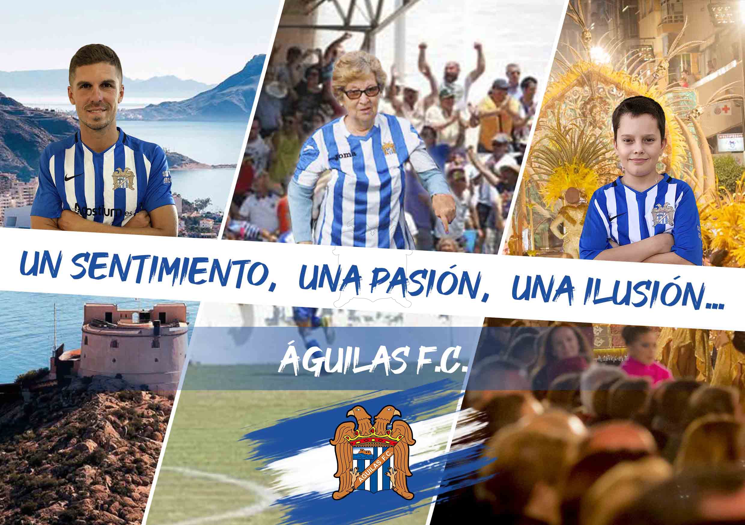 Image for Un sentimiento, una pasión, una ilusión... Águilas F.C.