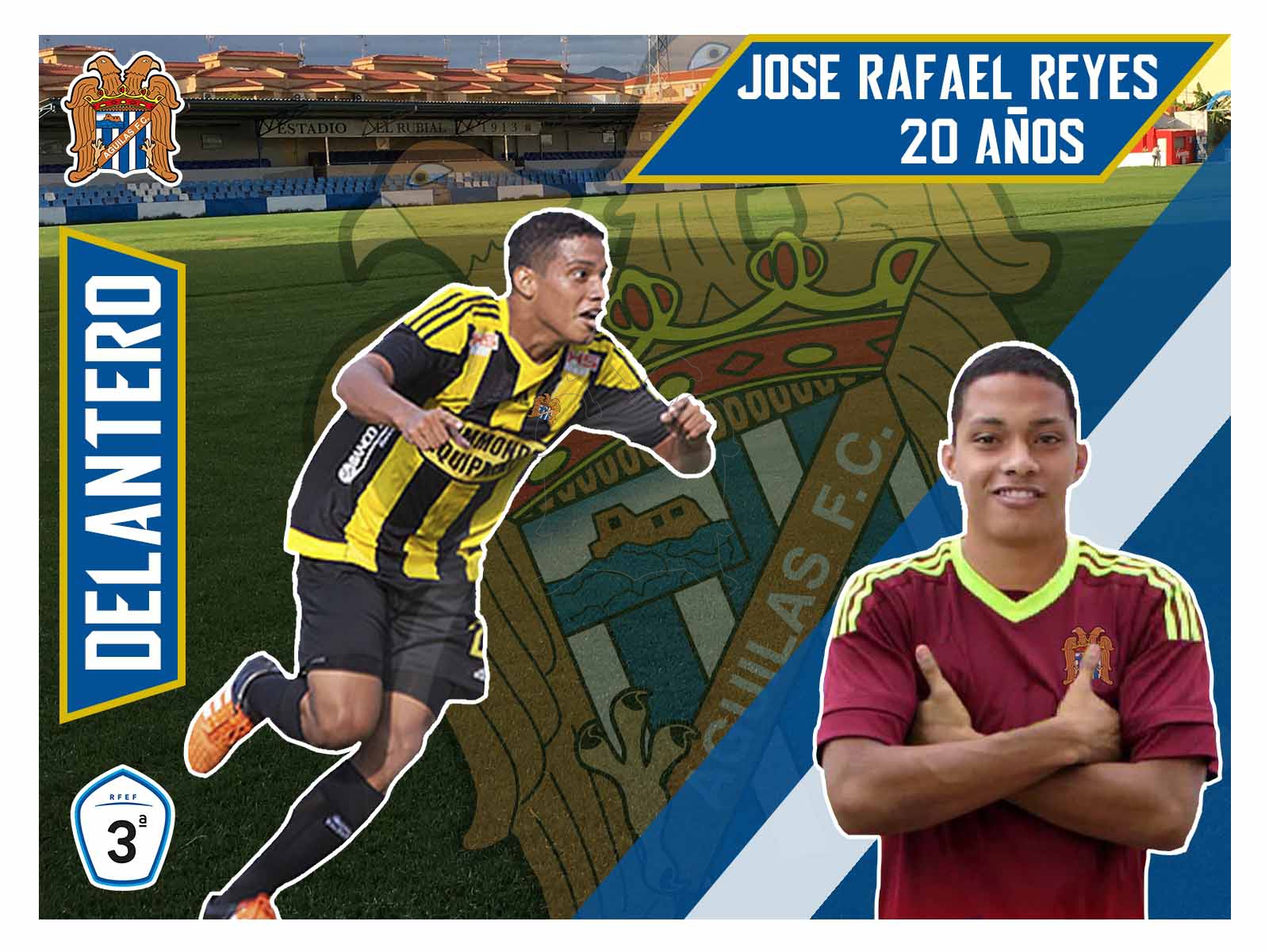 José Rafael Reyes, decimonoveno fichaje del Águilas F.C.