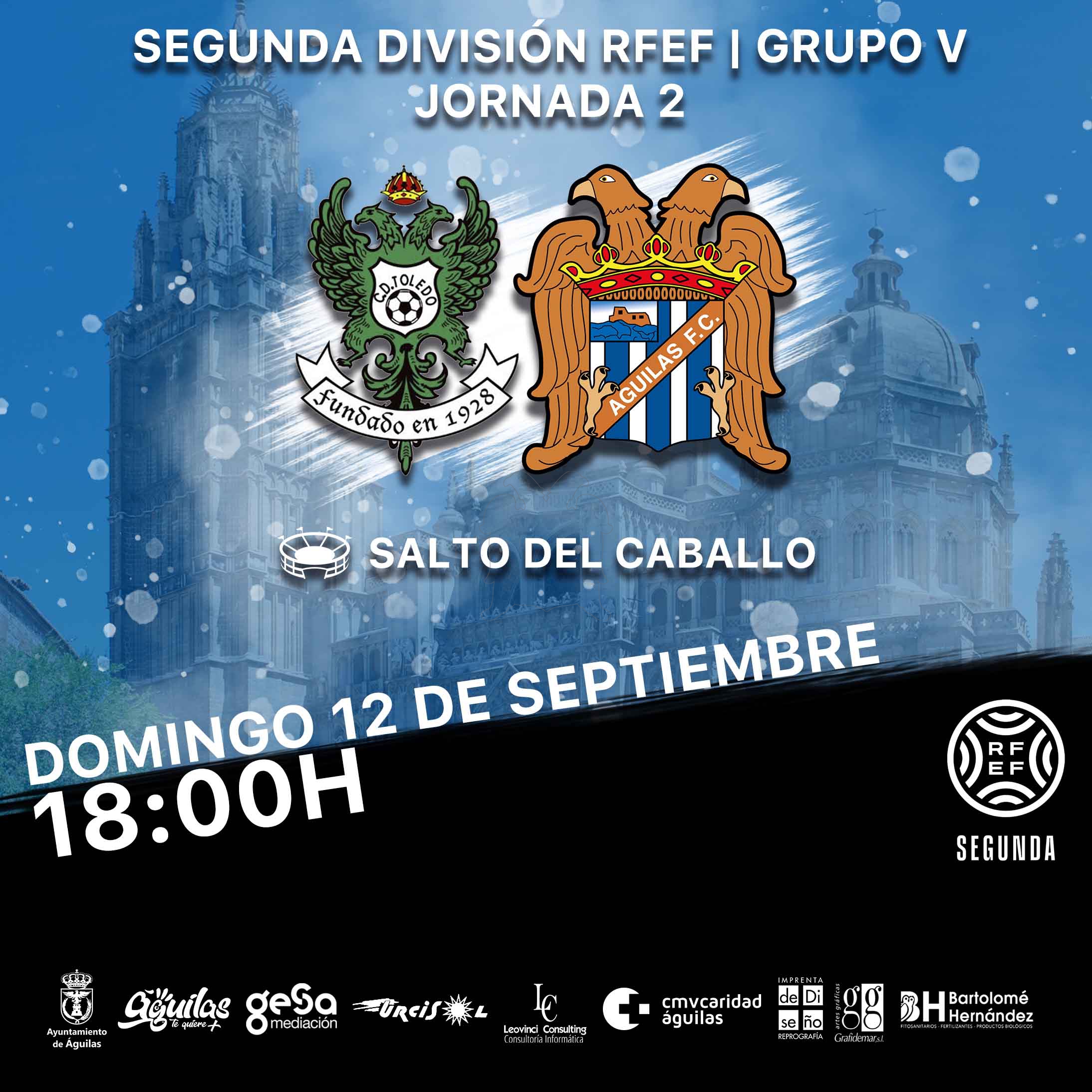 Club Deportivo Toledo – Águilas Fútbol Club. Una guerra con caballos, águilas y espadas